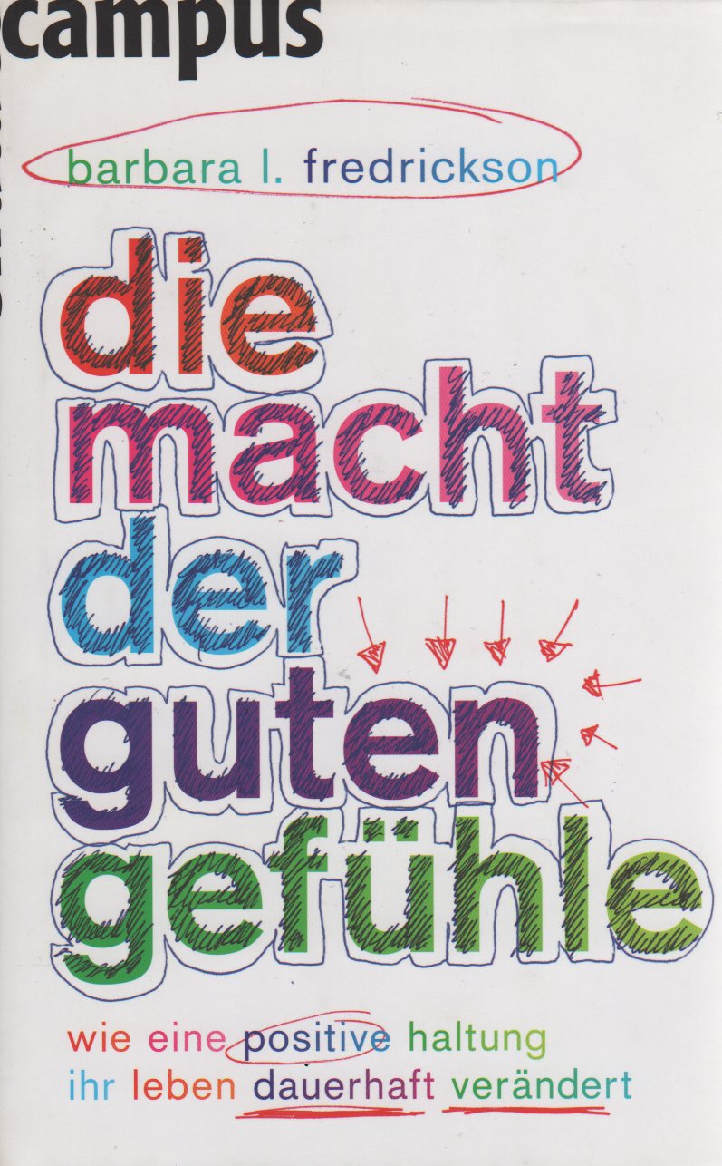 Babara Fredrickson, Die Macht der guten Gefühle